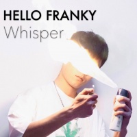 Hellofranky whisper.jpg