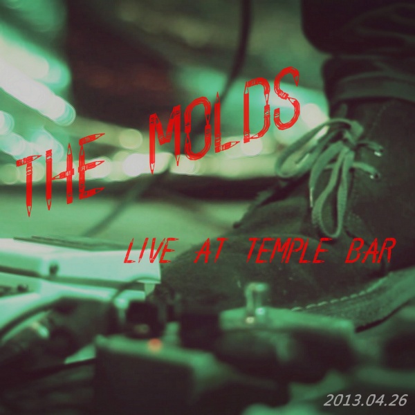 ファイル:Themolds liveattemplebar.jpg